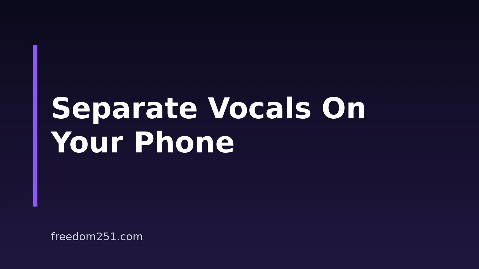 How To Separate Vocals From A Song On Your Phone