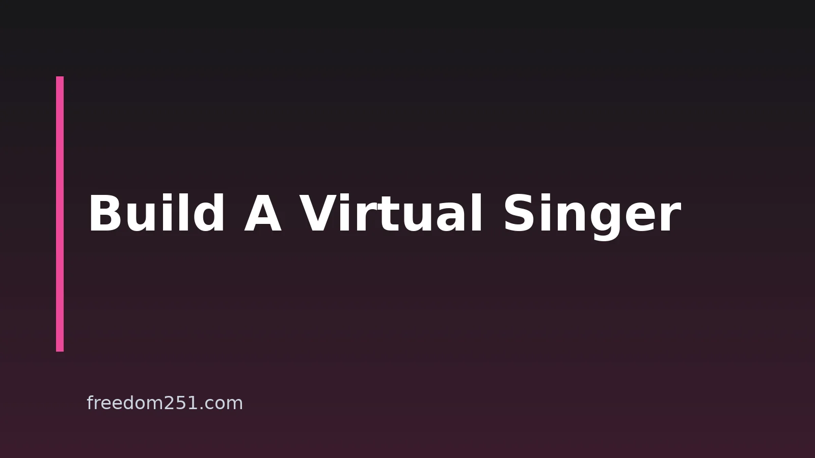 How To Build A Custom Virtual Singer For Vertical Videos